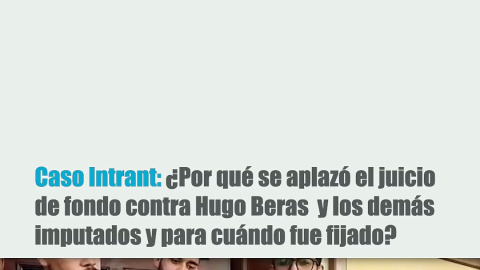 Caso Intrant: ¿Por qué se aplazó el juicio de fondo contra Hugo Beras y los demás imputados y para cuándo fue fijado?