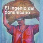 El ingenio del dominicano