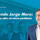 Orlando Jorge Mera: Un último adiós sin colores partidarios
