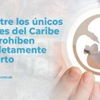 RD entre los únicos 5 países del Caribe que prohíben completamente el aborto