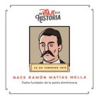 Un viaje a la historia: Ramón Matías Mella 