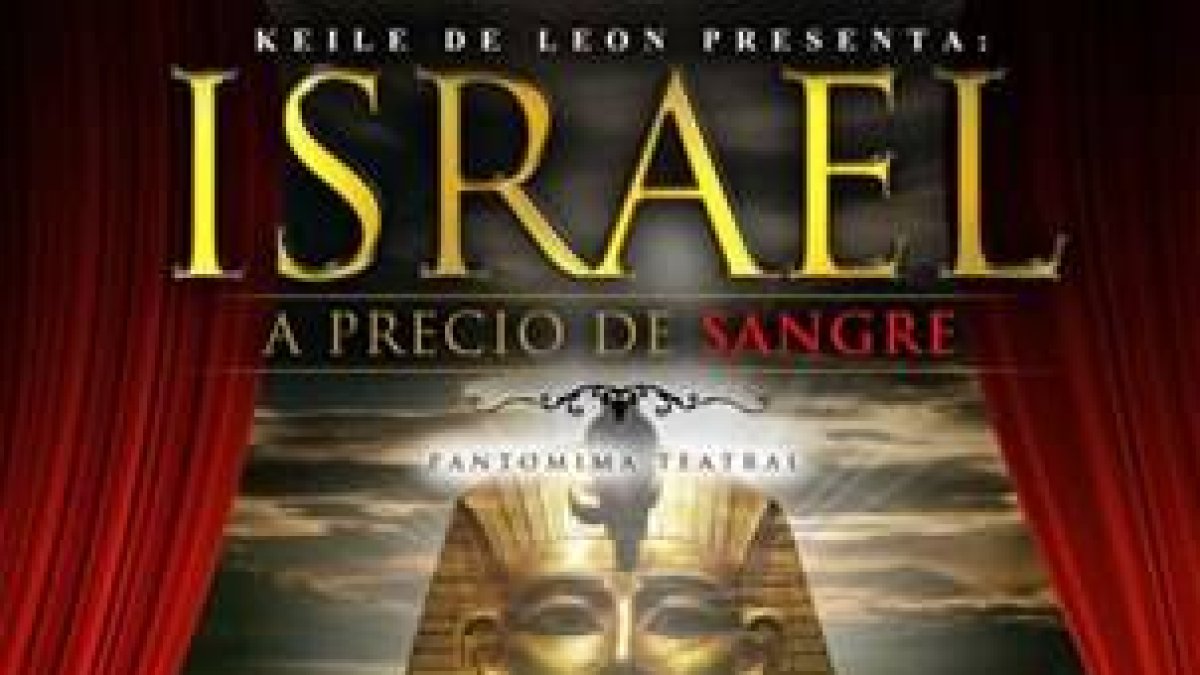 «ISRAEL a precio de sangres» un musical para toda la Familia