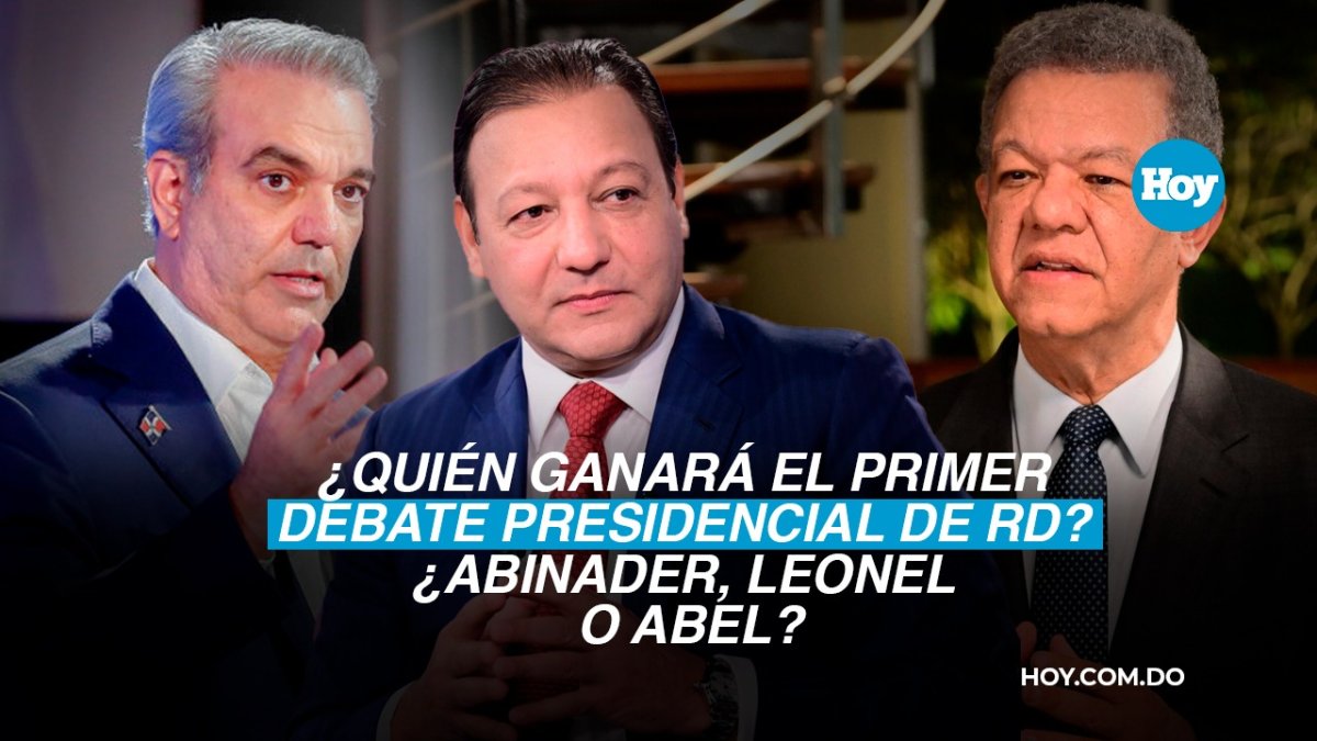 ¿Quién ganará el primer debate presidencial de RD? ¿Abinader, Leonel o Abel?