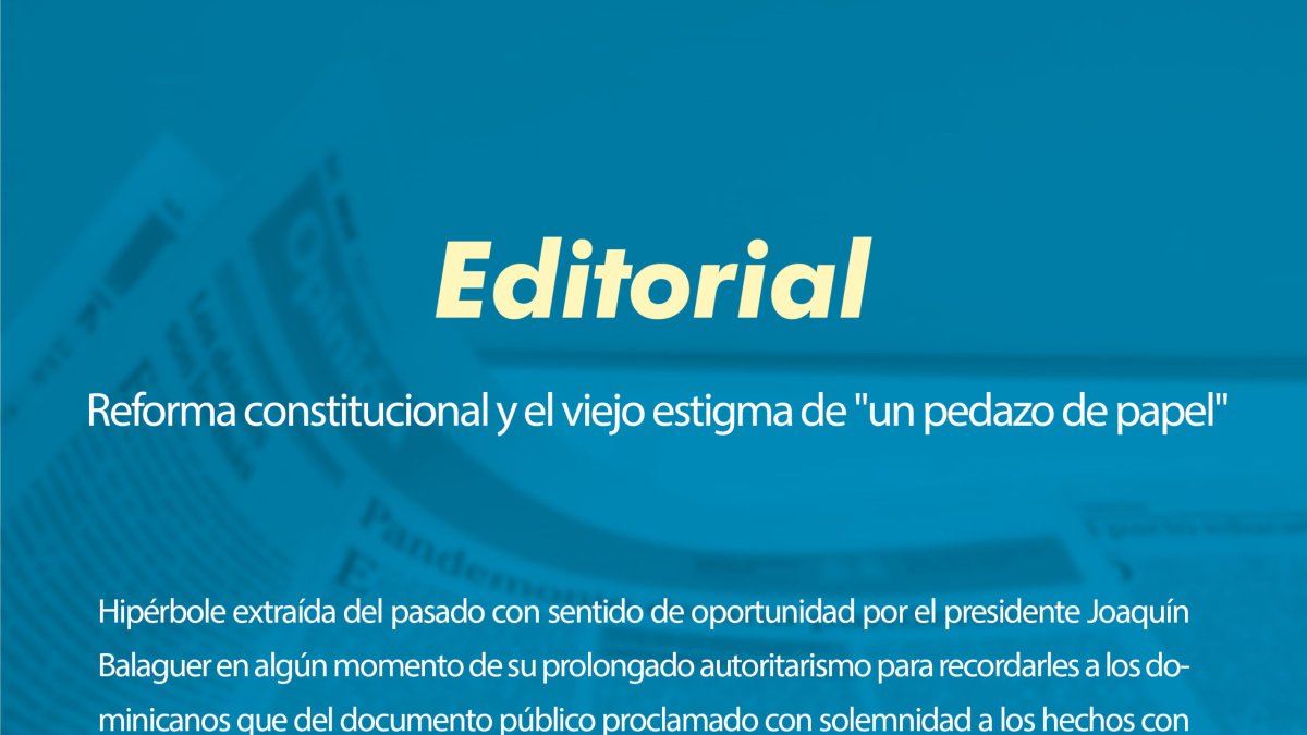 Reforma constitucional y el viejo estigma de «un pedazo de papel»